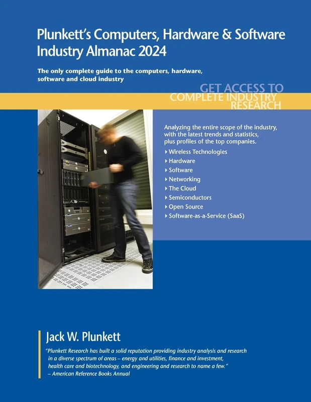 Plunkett's Computers, Hardware & Software Industry Almanac 2024: Computers, Hardware & Software Industry Market Research, Statistics, Trends and Leading Companies