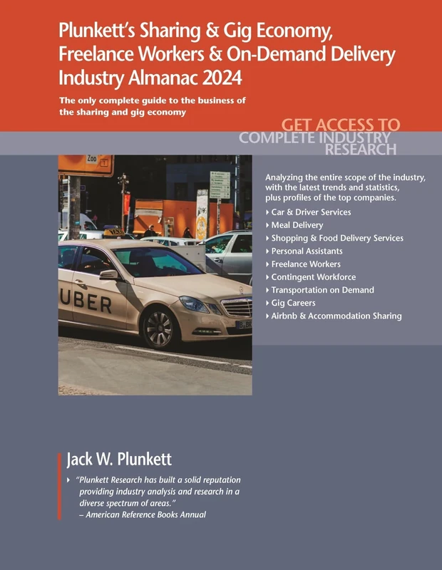 Plunkett's Sharing & Gig Economy, Freelance Workers & on-Demand Delivery Industry Almanac 2024: Sharing & Gig Economy, Freelance Workers & on-Demand ... Statistics, Trends & Leading Companies