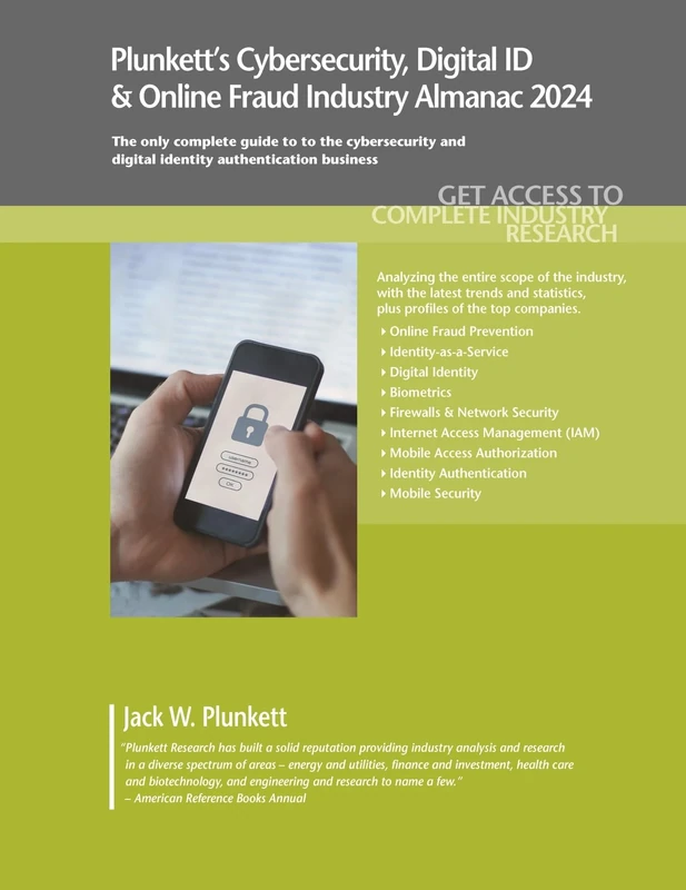 Plunkett's Cybersecurity, Digital ID & Online Fraud Industry Almanac 2024: Cybersecurity, Digital ID & Online Fraud Industry Market Research, Statistics, Trends and Leading Companies