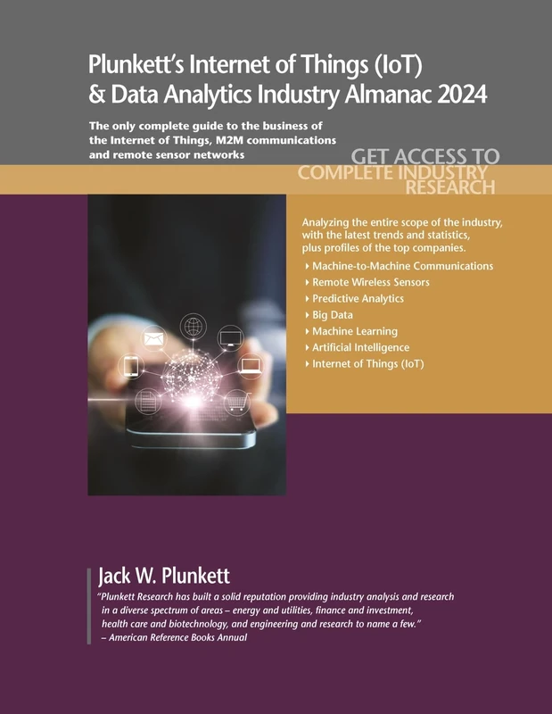 Plunkett's Internet of Things (IoT) & Data Analytics Industry Almanac 2024: Internet of Things (IoT) and Data Analytics Industry Market Research, Statistics, Trends and Leading Companies