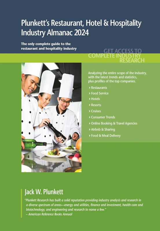 Plunkett's Restaurant, Hotel & Hospitality Industry Almanac 2024: Restaurant, Hotel & Hospitality Industry Market Research, Statistics, Trends and Leading Companies