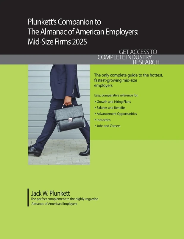 Plunkett's Companion to the Almanac of American Employers: Plunkett's Companion to the Almanac of American Employers