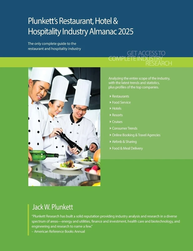Plunkett's Restaurant, Hotel & Hospitality Industry Almanac 2025: Restaurant, Hotel & Hospitality Industry Market Research, Statistics, Trends and Leading Companies