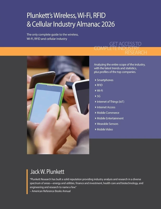 Plunkett's Wireless, Wi-Fi, RFID & Cellular Industry Almanac 2026: Wireless, Wi-Fi, RFID & Cellular Industry Market Research, Statistics, Trends and Leading Companies