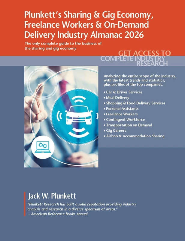 Plunkett's Sharing & Gig Economy, Freelance Workers & on-Demand Delivery Industry Almanac 2026: Sharing & Gig Economy, Freelance Workers & on-Demand ... Statistics, Trends & Leading Companies