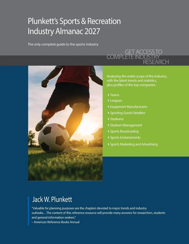 Plunkett's Sports & Recreation Industry Almanac 2027: Sports & Recreation Industry Market Research, Statistics, Trends and Leading Companies