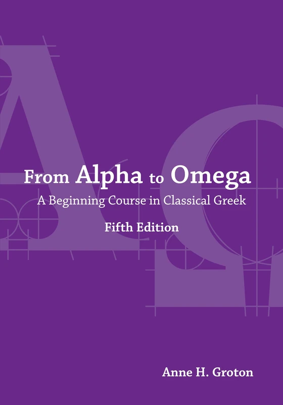 From Alpha to Omega: A Beginning Course in Classical Greek - Image 1