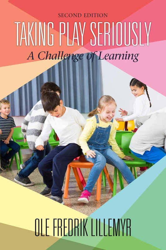 Taking Play Seriously (2nd Ed.): A Challenge of Learning