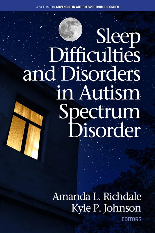 Sleep Difficulties and Disorders in Autism Spectrum Disorder (Advances in Autism Spectrum Disorder)