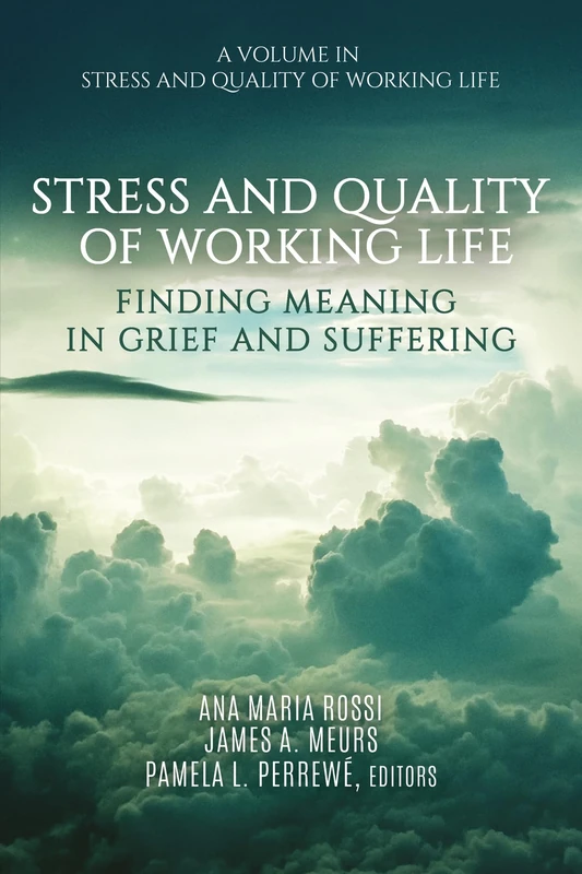 Stress and Quality of Working Life: Finding Meaning in Grief and Suffering