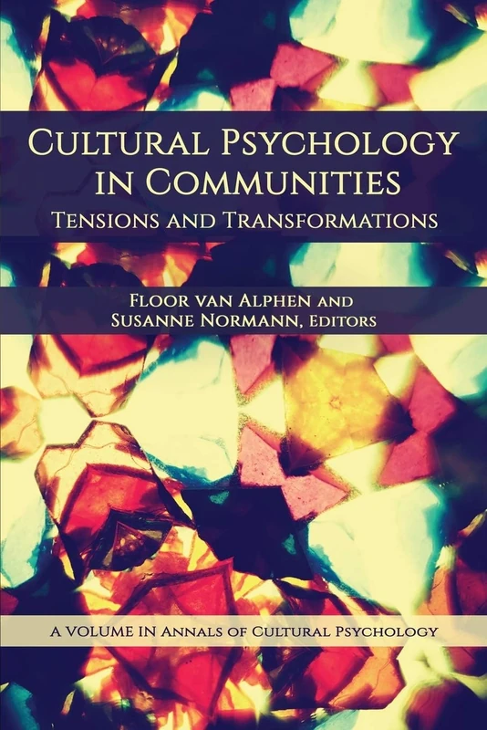 Cultural Psychology in Communities: Tensions and Transformations (Annals of Cultural Psychology)