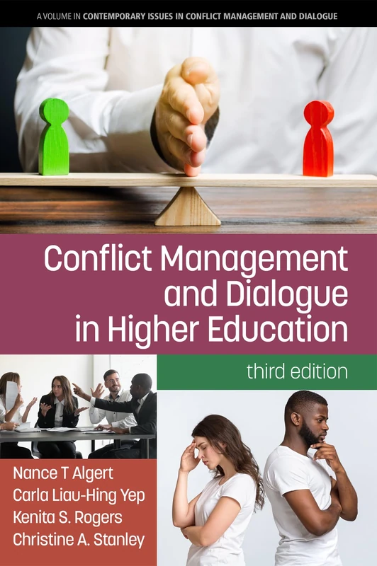 Conflict Management and Dialogue in Higher Education: 3rd Edition (Contemporary Issues in Conflict Management and Dialogue)