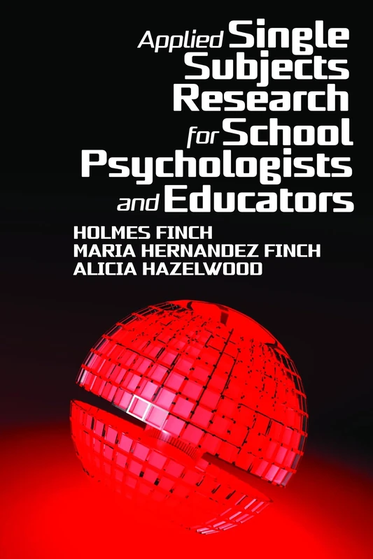 Applied Single Subjects Research for School Psychologists and Educators