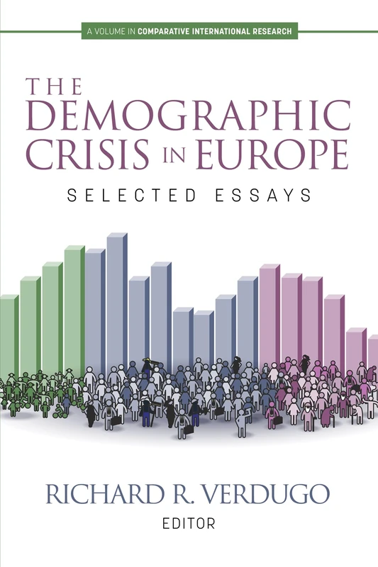 The Demographic Crisis in Europe: Selected Essays (Comparative International Research)