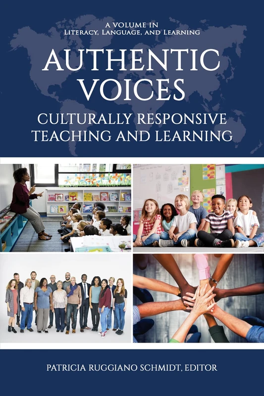 Authentic Voices: Culturally Responsive Teaching and Learning (Literacy, Language and Learning)