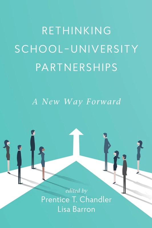 Rethinking School-University Partnerships: A New Way Forward