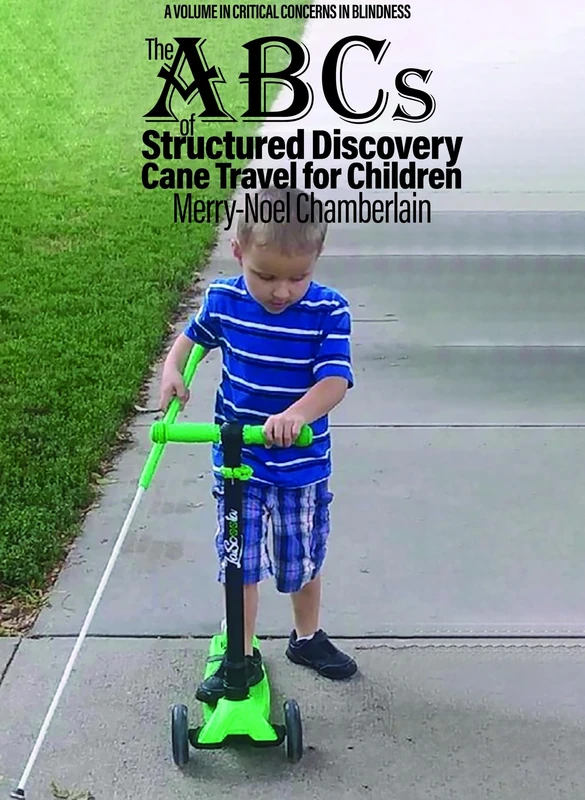 The ABCs of Structured Discovery Cane Travel for Children (Critical Concerns in Blindness) - Image 1