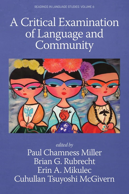 A Critical Examination of Language and Community (Readings in Language Studies)
