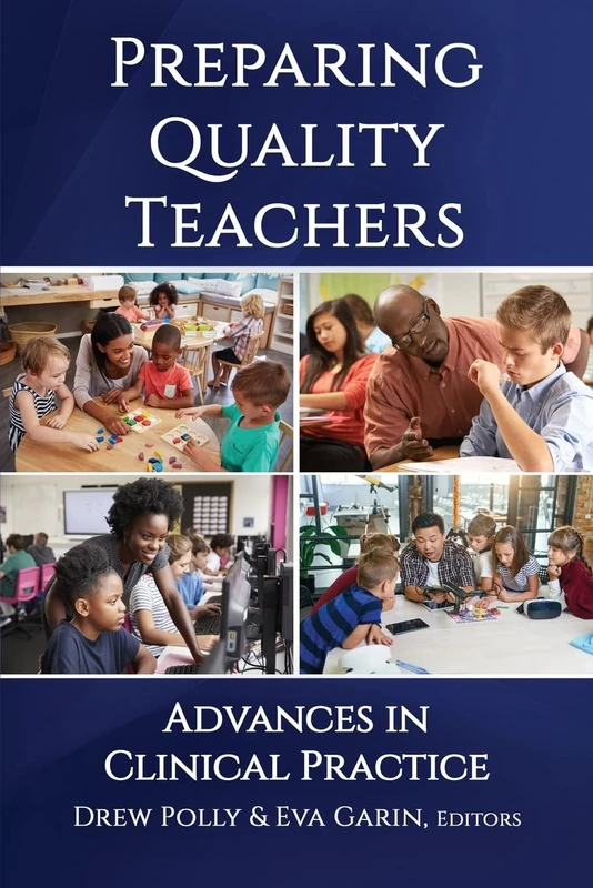 Preparing Quality Teachers: Advances in Clinical Practice