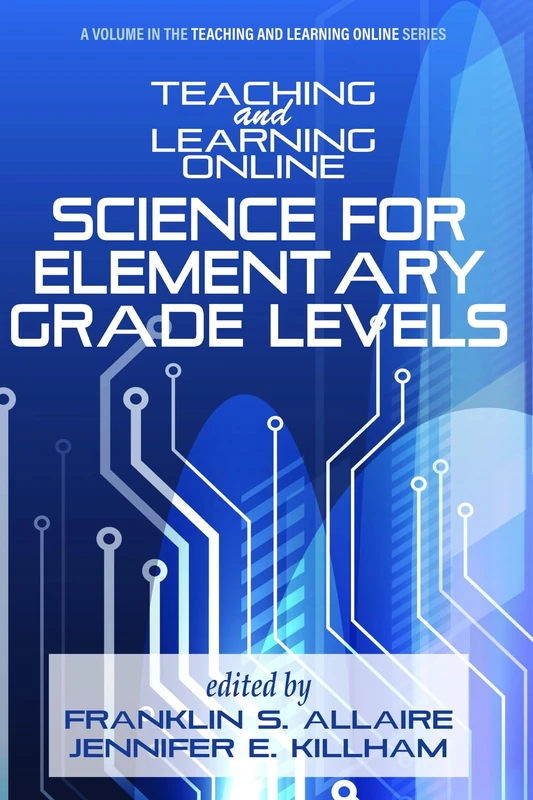 Teaching and Learning Online: Science for Elementary Grade Levels