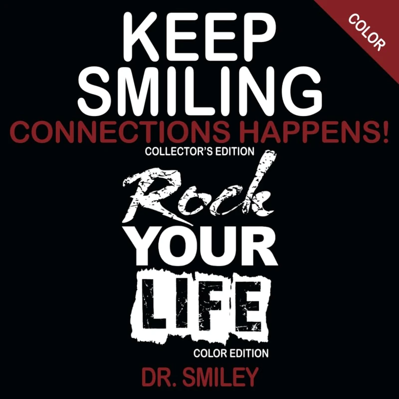 Keep Smiling Rock Your Life Color Edition