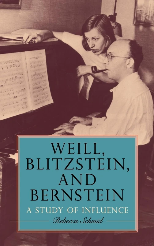 Weill, Blitzstein, and Bernstein: A Study of Influence: 189 (Eastman Studies in Music) - Image 1