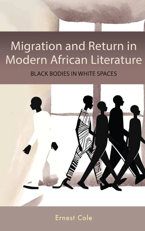Migration and Return in Modern African Literature
