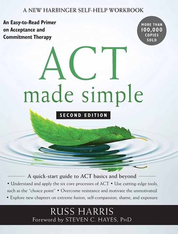 Act Made Simple: An Easy-to-Read Primer on Acceptance and Commitment