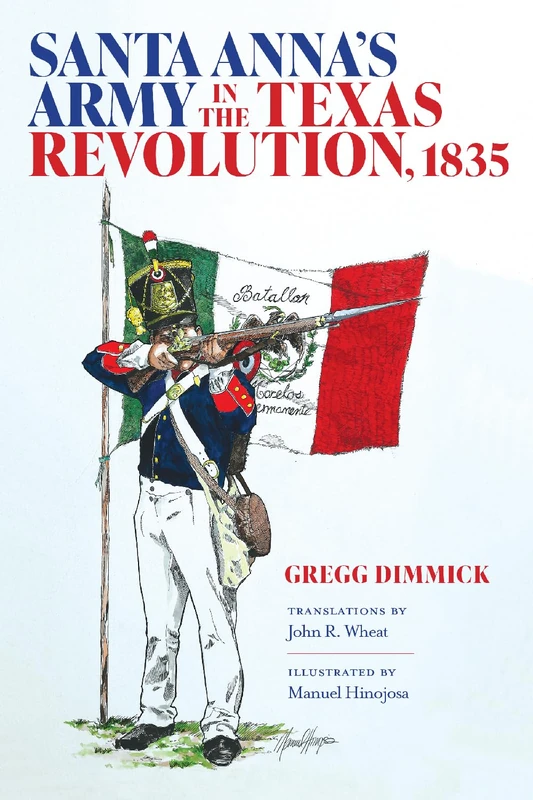 Santa Anna's Army in the Texas Revolution, 1835 (The Texas Experience, Books Made Possible by Sarah '84 and Mark '77 Philpy) - Image 1