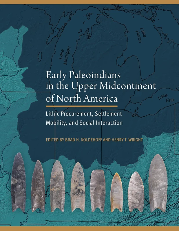 Early Paleoindians in the Upper Midcontinent - Texas A&M Press