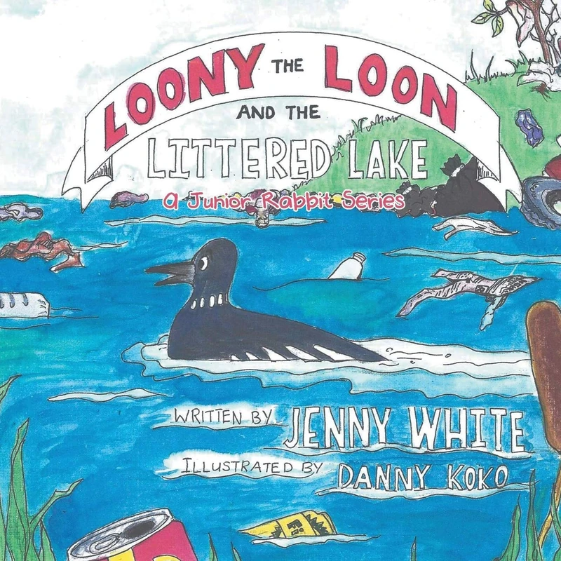 Loony the Loon and the Littered Lake: A Junior Rabbit Series - Image 1