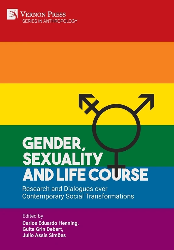 Gender, Sexuality and Life Course: Research and Dialogues over Contemporary Social Transformations (Anthropology)