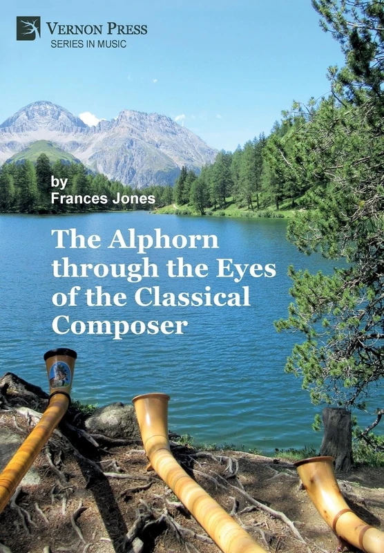 The Alphorn through the Eyes of the Classical Composer [B&W] (Series in Music) - Image 1