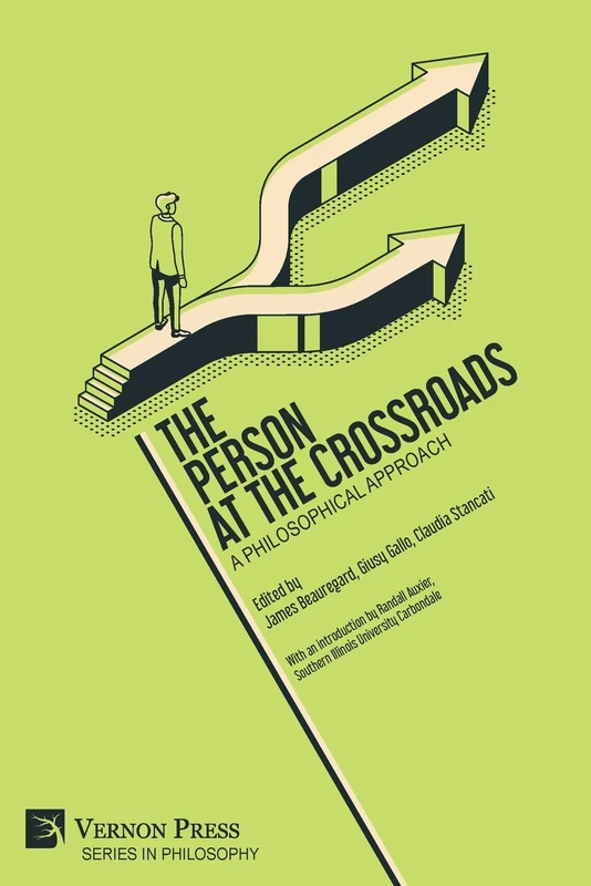 The Person at the Crossroads: A Philosophical Approach (Philosophy)