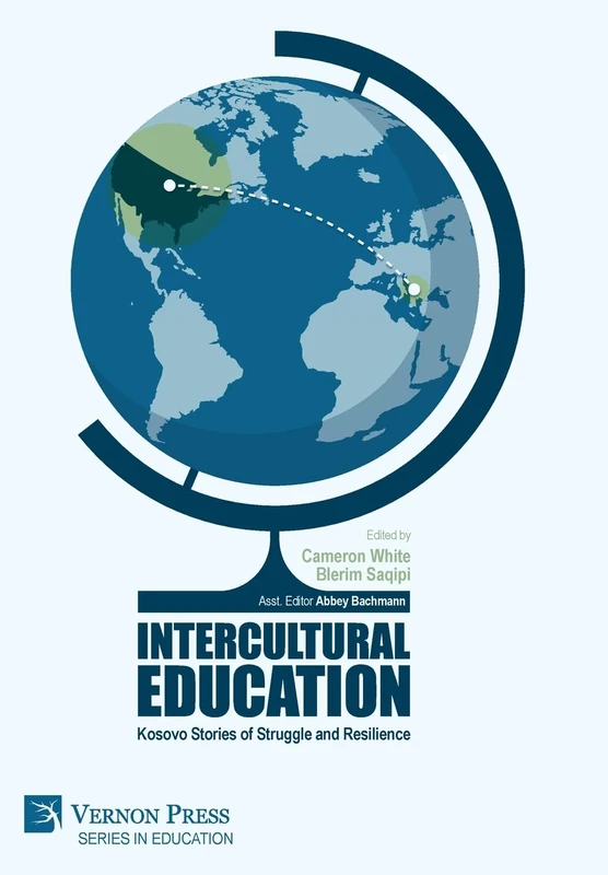 Intercultural Education: Kosovo Stories of Struggle and Resilience (Series in Education)