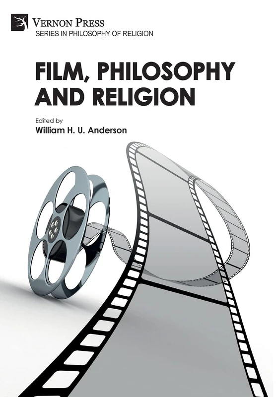 Film, Philosophy and Religion (Series in Philosophy of Religion)