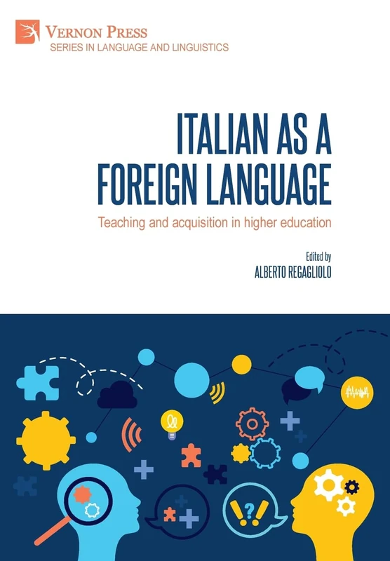Italian as a foreign language: Teaching and acquisition in higher education (Language and Linguistics)