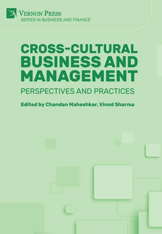 Cross-cultural Business and Management: Perspectives and Practices (Series in Business and Finance)