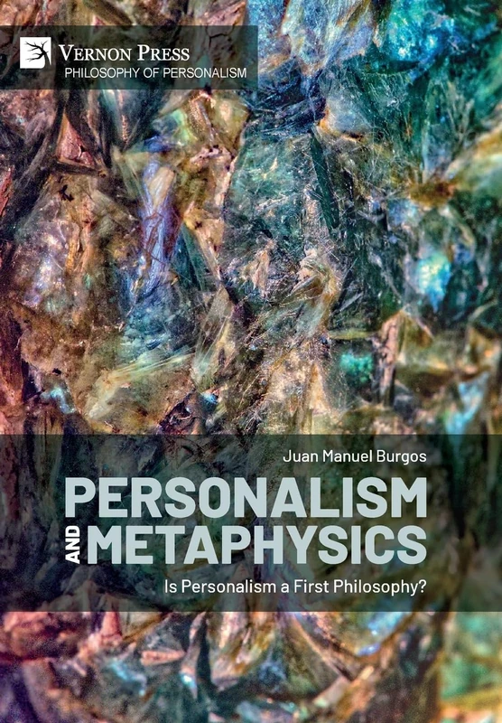 Personalism and Metaphysics: Is Personalism a First Philosophy? (Philosophy of Personalism)