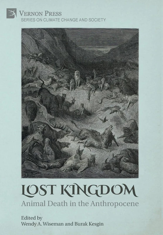 Lost Kingdom: Animal Death in the Anthropocene (Climate Change and Society) - Image 1