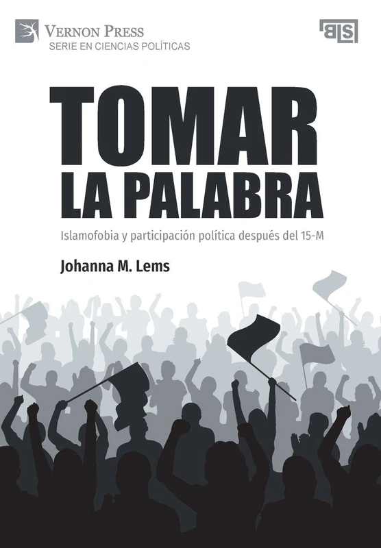 Tomar la palabra. Islamofobia y participación política después del 15-M (Serie En Ciencias Políticas) - Image 1