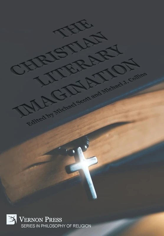 The Christian Literary Imagination (Series in Philosophy of Religion)