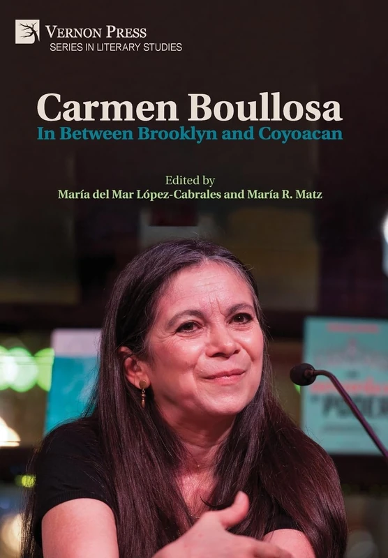 Carmen Boullosa: In Between Brooklyn and Coyoacan (Series in Literary Studies)