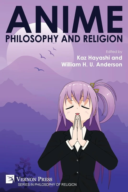 Anime, Philosophy and Religion (Series in Philosophy of Religion)