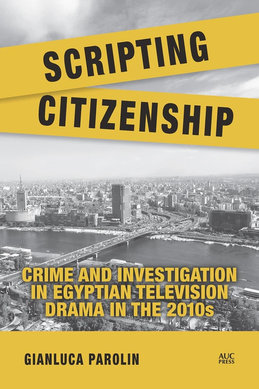 Scripting Citizenship: Crime and Investigation in Egyptian Television Drama in the 2010s - Image 1