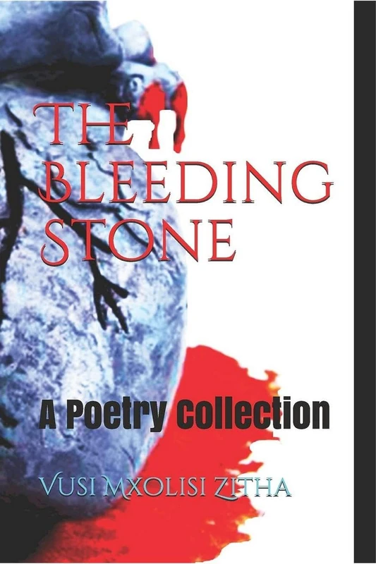 The Bleeding Stone: A Poetry Collection - Image 1