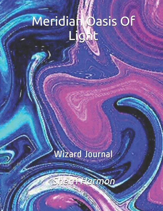 Meridian Oasis Of Light: Wizard Journal (Xeron Clock)