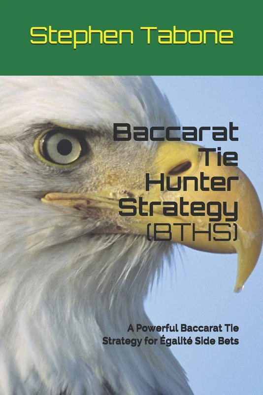 Baccarat Tie Hunter Strategy (BTHS): A Powerful Baccarat Tie Strategy for Égalité Side Bets - Image 1