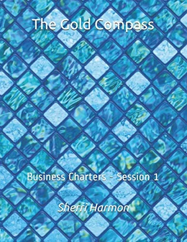 The Gold Compass: Business Charters - Session 1
