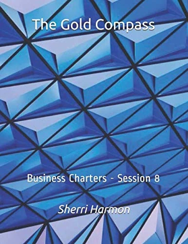 The Gold Compass: Business Charters - Session 8